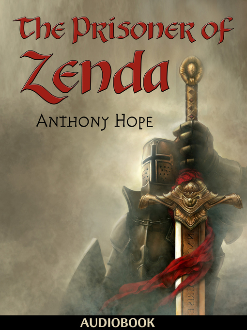 Title details for The Prisoner of Zenda by Anthony Hope - Available